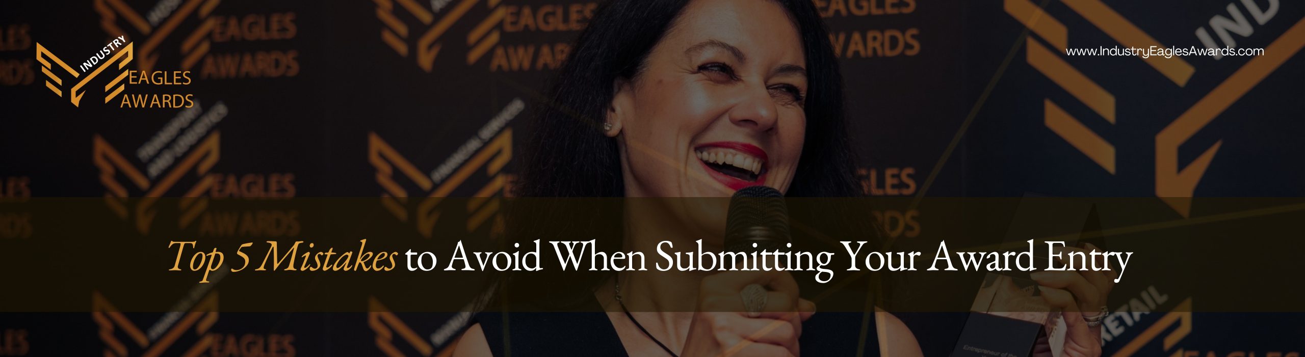 Top 5 Mistakes to Avoid When Submitting Your Award Entry