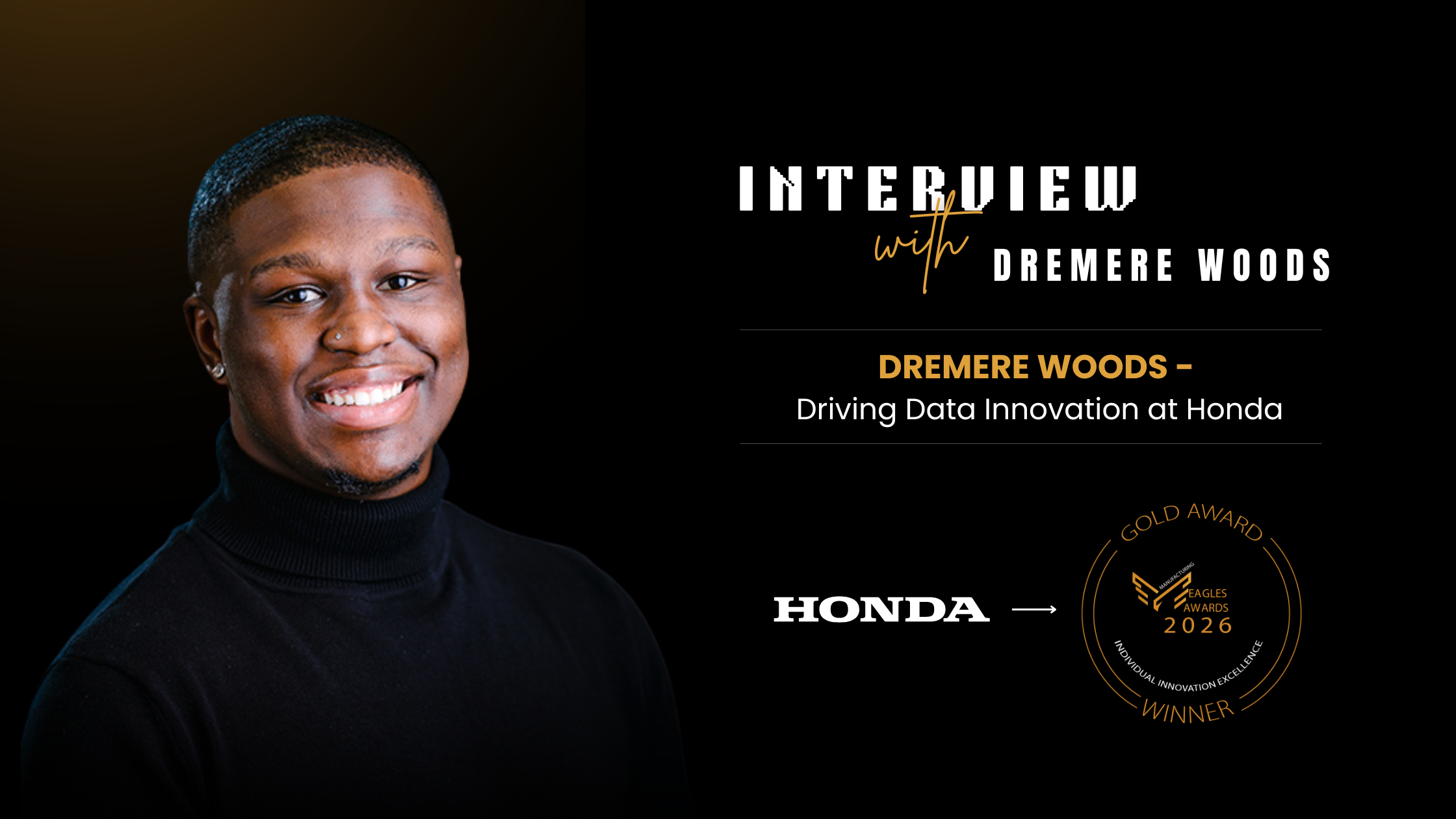 An Interview with Dremere Woods, Supplier Quality Engineer at Honda
